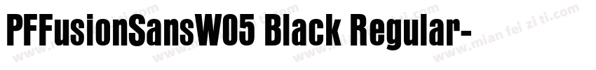 PFFusionSansW05 Black Regular字体转换